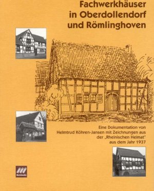 gebrauchtes Buch – Helmtrud Köhren-Jansen, Rainer Schmitz, Lothar Vreden, u.a. – Fachwerkhäuser in Oberdollendorf und Römlinghoven