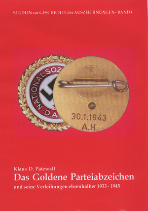 ISBN 9783931533502: Das Goldene Parteiabzeichen - Die Verleihungen ehrenhalber 1934-1944