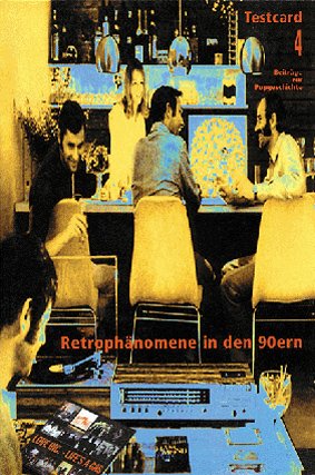 ISBN 9783931555030: testcard #4: Retrophänomene in den Neunzigern