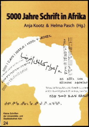 ISBN 9783931596439: 5000 Jahre Schrift in Afrika – Entstehung - Funktionen - Wandel