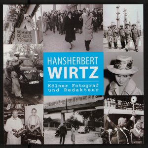 ISBN 9783931596903: Hansherbert Wirtz. Kölner Fotograf und Redakteur