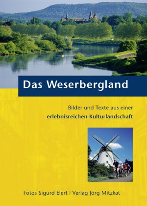 gebrauchtes Buch – Das Weserbergland - Bilder und Texte aus einer erlebnisreichen Kulturlandschaft