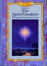 ISBN 9783931723002: Der Seelenwanderer - Die Wiedergeburt des Melchior Dronte