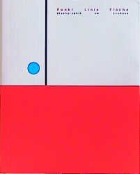 neues Buch – Punkt Linie Fläche: Druckgraphik am Bauhaus: Katalog zur Ausstellung im Bauhaus-Archiv Berlin Museum für Gestaltung v. 30. Okt. 1999 - 27. Febr. 2000 Weber, Klaus neues Buch – Punkt Linie Fläche: Druckgraphik am Bauhaus: Katalog zur Ausstellung im Bauhaus-Archiv Berlin Museum für Gestaltung v. 30. Okt. 1999 - 27. Febr. 2000 Weber, Klaus