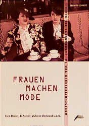 ISBN 9783931782245: Frauen machen Mode. Modeschöpferinnen von 18. Jahrhundert bis heute.