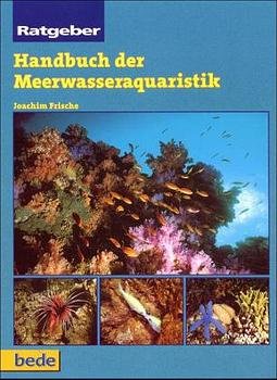 gebrauchtes Buch – Joachim Frische – Handbuch der Meerwasseraquaristik, Ratgeber