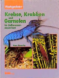 ISBN 9783931792879: Krebse, Krabben und Garnelen im Süßwasseraquarium, Ratgeber Hans Gonella