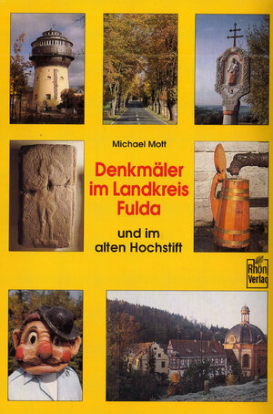 ISBN 9783931796136: Denkmäler im Landkreis Fulda und im alten Hochstift