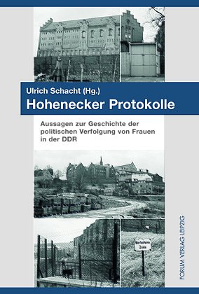 gebrauchtes Buch – Schacht,Ulrich  – Hohenecker Protokolle.Aussagen zur Geschichte der politischen Verfolgung von Frauen in der DDR