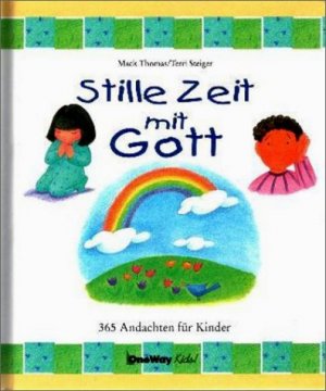 Thomas Mack (Autor), Terri Steiger (Illustrator) - Stille Zeit mit Gott. 365 Andachten fr Kinder