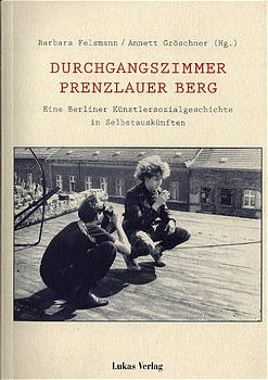 ISBN 9783931836115: Durchgangszimmer Prenzlauer Berg. Eine Berliner Künstlersozialgeschichte in Selbstauskünften