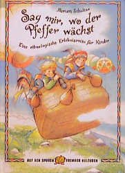 gebrauchtes Buch – Miriam Schultze – Sag mir, wo der Pfeffer wächst