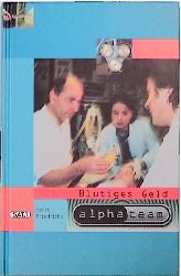 gebrauchtes Buch – HORSRT FRIEDRICHS – alphateam. Blutiges Geld gebrauchtes Buch – HORSRT FRIEDRICHS – alphateam. Blutiges Geld