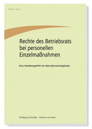 ISBN 9783931975562: Rechte des Betriebsrats bei personellen Einzelmaßnahmen - Eine Handlungshilfe für Betriebsratsmitglieder