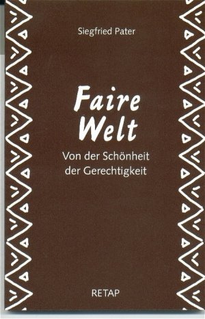 ISBN 9783931988111: Faire Welt - Von der Schönheit der Gerechtigkeit