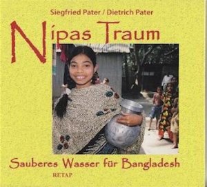 ISBN 9783931988227: Nipas Traum - Sauberes Wasser für Bangladesh