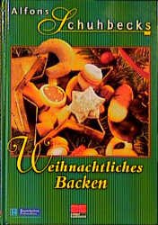 ISBN 9783932023606: Alfons Schuhbecks weihnachtliches Backen