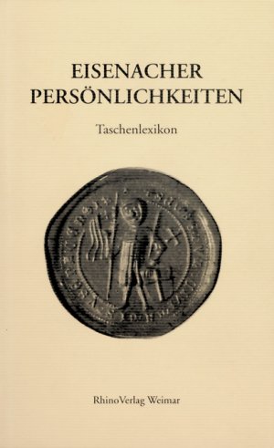 ISBN 9783932081453: Eisenacher Persönlichkeiten - Taschenlexikon