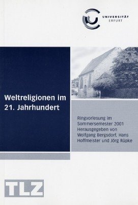 ISBN 9783932081538: Weltreligionen im 21. Jahrhundert - Ringvorlesung der Universität Erfurt