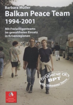 gebrauchtes Buch – Bildungsvereinigung ARBEIT UND LEBEN Nds – Balkan Peace Team 1994-2001: Mit Freiwilligenteams im gewaltfreien Einsatz in Krisenregionen