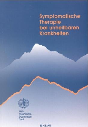 ISBN 9783932091377: Symptomatische Therapie bei unheilbaren Krankheiten