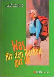 ISBN 9783932091476: Was für den Rücken gut ist