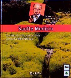 ISBN 9783932091551: Sanfte Medizin – Ein kritischer Wegweiser durch alternative Heilverfahren