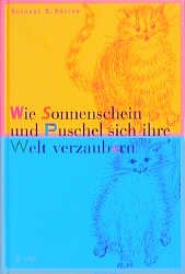 ISBN 9783932098383: Wie Sonnenschein und Puschel sich ihre Welt verzaubern