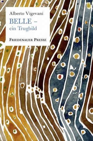 gebrauchtes Buch – Alberto Vigevani – Belle - ein Trugbild. Roman. Aus d. Ital. übersetzt u. hg. v. Marianne Schneider (Wolffs Broschur).