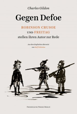 gebrauchtes Buch – Gegen Defoe - Robinson Crusoe und Freitag Tb. Mängelexemplar von Charles Gildon