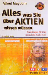 ISBN 9783932114397: Alles was Sie über Aktien wissen müssen. - Grundlagen für Ihre finanzielle Sicherheit.