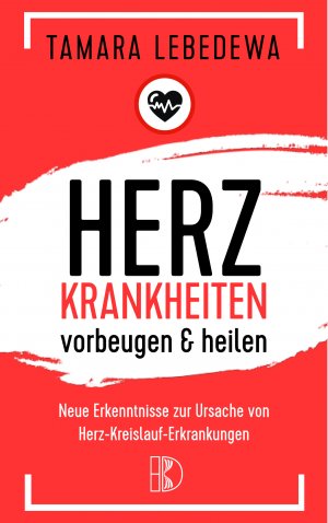 neues Buch – Tamara Lebedewa – Herzinfarkt vorbeugen und heilen