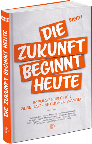 ISBN 9783932130670: Die Zukunft beginnt heute