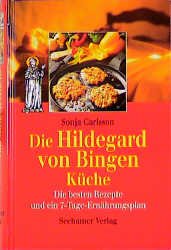 ISBN 9783932131462: Die Hildegard von Bingen Küche