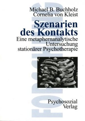 ISBN 9783932133268: Szenarien des Kontakts - Eine metaphernanalytische Untersuchung stationärer Psychotherapie