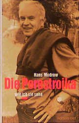 ISBN 9783932180613: Die Perestroika. Wie ich sie sehe – Persönliche Erinnerungen und Analysen eines Jahrzehnt, das die Welt veränderte