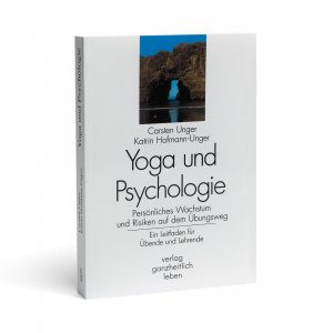 ISBN 9783932185014: Yoga und Psychologie - Persönliches Wachstum und Risiken auf dem Übungsweg - Ein Leitfaden für Übende und Lehrende