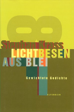 gebrauchtes Buch – Stephan Krass – Lichtbesen aus Blei : Gewichtete Gedichte.