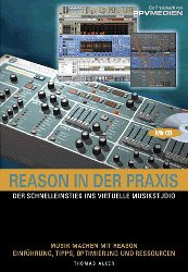 ISBN 9783932275487: Reason in der Praxis – Der Schnelleinstieg ins virtuelle Musikstudio