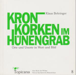 ISBN 9783932294945: Kronkorken im Hünengrab – Orte und Unorte in Wort und Bild