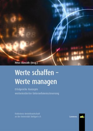 ISBN 9783932306570: Werte schaffen - Werte managen – Erfolgreiche Konzepte wertorientierter Unternehmenssteuerung