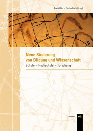 ISBN 9783932306662: Neue Steuerung von Bildung und Wissenschaft: Schule - Hochschule - Forschung