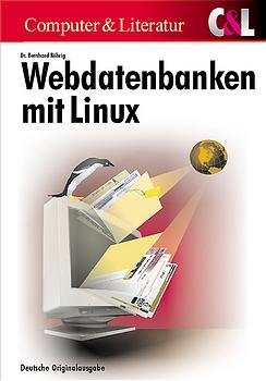 ISBN 9783932311765: Web-Datenbanken mit Linux : Installation, Konfiguration, Administration