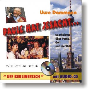 ISBN 9783932356209: Paule hat jesacht.... Berliner Geschichten über Paule, Gott und die... - Taschenbuchausgabe