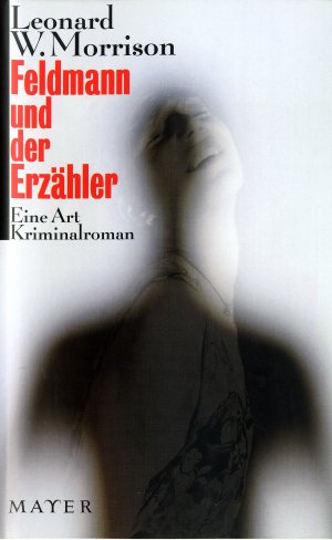 ISBN 9783932386022: Feldmann und der Erzähler - Eine Art Kriminalroman