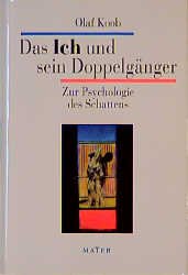 ISBN 9783932386121: Das Ich und sein Doppelgänger - Zur Psychologie des Schattens