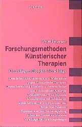 ISBN 9783932386558: Forschungsmethoden künstlerischer Therapien - Grundlagen - Projekte - Vorschläge