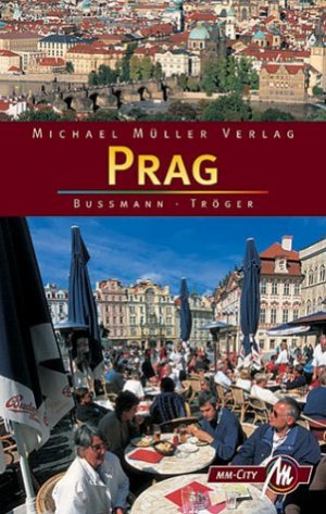 gebrauchtes Buch – Bussmann, Michael und Gabriele Tröger – Prag. Michael Bussmann ; Gabriele Tröger / MM-City