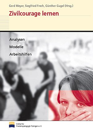 ISBN 9783932444135: Zivilcourage lernen - Analysen, Modelle, Arbeitshilfen. Mit der CD-ROM "Konflikte XXL"