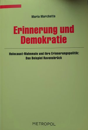 ISBN 9783932482410: Erinnerung und Demokratie - Holocaust-Mahnmale und ihre Erinnerungspolitik: das Beispiel Ravensbrück